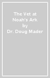 The Vet at Noah s Ark