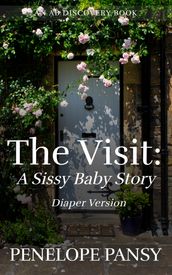 The Visit: A Sissy Baby Story