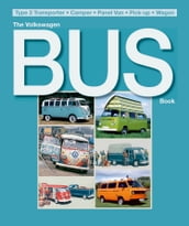 The Volkswagen Bus Book