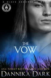 The Vow (Black Arrowhead Series: Book 1)