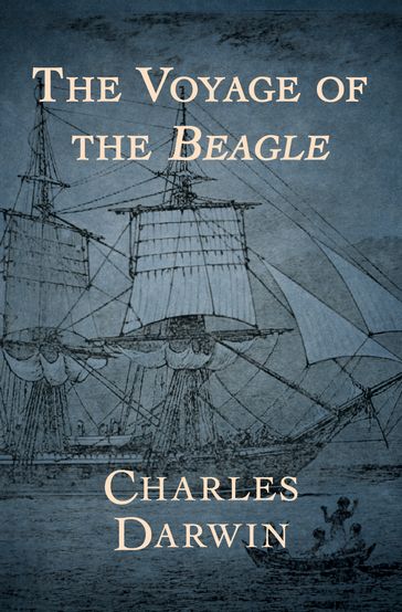 The Voyage of the Beagle - Charles Darwin