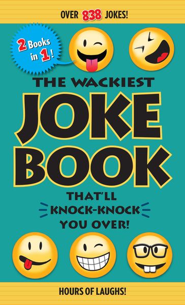 The Wackiest Joke Book That'll Knock-Knock You Over! - Editors of Portable Press