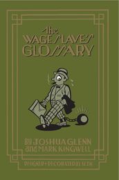 The Wage Slave s Glossary