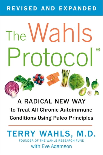The Wahls Protocol - Eve Adamson - Terry Wahls M.D.