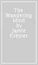 The Wandering Mind