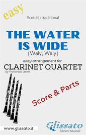 The Water is Wide - Easy Clarinet Quartet (score & parts)