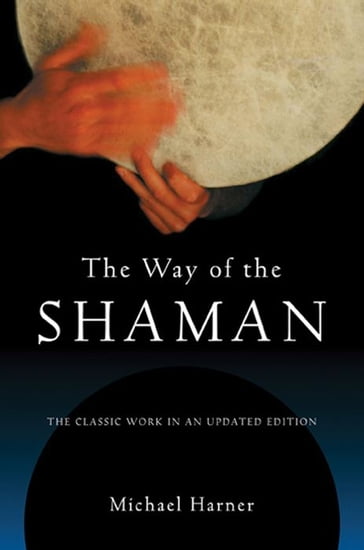 The Way of the Shaman - Michael Harner