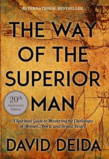 The Way of the Superior Man - David Deida