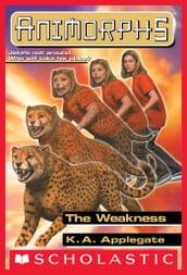 The Weakness (Animorphs #37)