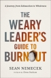 The Weary Leader¿s Guide to Burnout