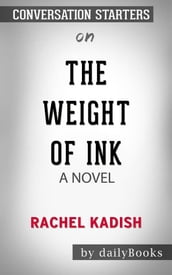 The Weight of Ink: A Novel by Rachel Kadish Conversation Starters