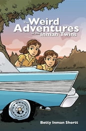 The Weird Adventures of the Inman Twins