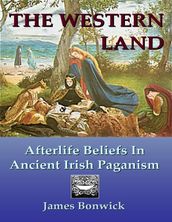 The Western Land: Afterlife Beliefs In Ancient Irish Paganism
