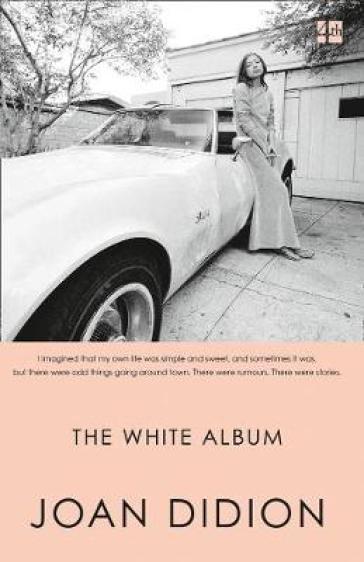 The White Album - Joan Didion