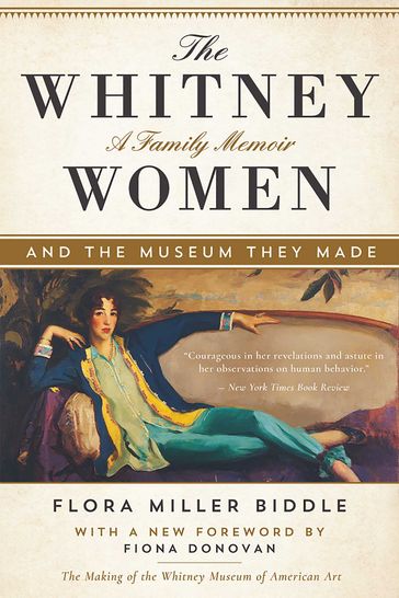 The Whitney Women and the Museum They Made - Flora Miller Biddle