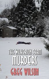 The Wilkerson Farm Murders