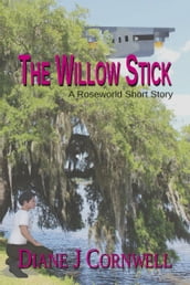 The Willow Stick