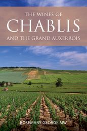 The Wines of Chablis and the Grand Auxerrois