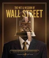 The Wit & Wisdom of Wall Street