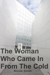 The Woman Who Came In From The Cold