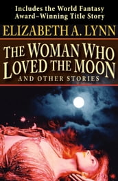 The Woman Who Loved the Moon