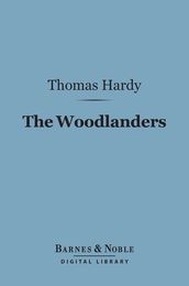 The Woodlanders (Barnes & Noble Digital Library)