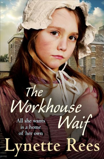 The Workhouse Waif - Lynette Rees