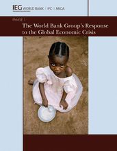 The World Bank Group s Response to the Global Economic Crisis: Phase 1