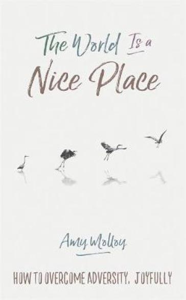 The World Is a Nice Place - Amy Molloy