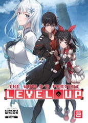 The World s Fastest Level Up (Light Novel) Vol. 2