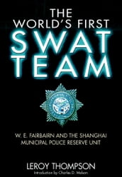 The World s First SWAT Team