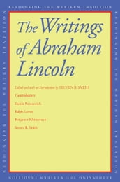 The Writings of Abraham Lincoln