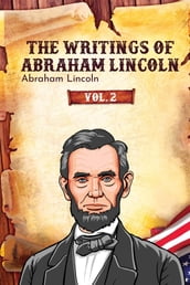 The Writings of Abraham Lincoln