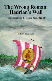 The Wrong Roman: Twin Terrorists in the Roman Army, 122 AD