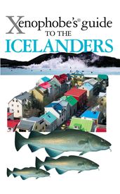 The Xenophobe s Guide to the Icelanders