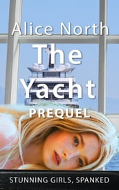The Yacht Prequel