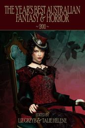The Year s Best Australian Fantasy and Horror 2011 (Volume 2)