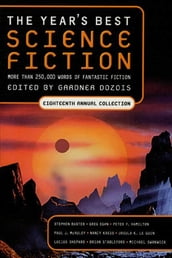 The Year s Best Science Fiction: Eighteenth Annual Collection