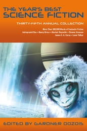The Year s Best Science Fiction: Thirty-Fifth Annual Collection