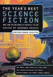 The Year s Best Science Fiction: Nineteenth Annual Collection