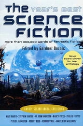 The Year s Best Science Fiction: Twenty-Second Annual Collection