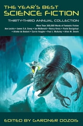 The Year s Best Science Fiction: Thirty-Third Annual Collection