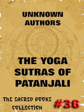 The Yoga Sutras Of Patanjali - The Book Of The Spiritual Man