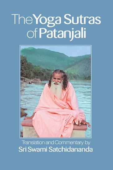 The Yoga Sutras of PatanjaliIntegral Yoga Pocket Edition - Swami Satchidananda