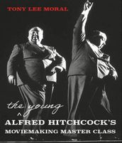 The Young Alfred Hitchcock s Moviemaking Master Class