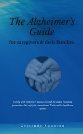 The alzheimer s caregiver & families guide