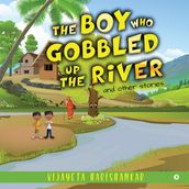 The boy who gobbled up the river and other stories