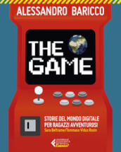 The game. Storie del mondo digitale per ragazzi avventurosi