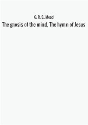 The gnosis of the mind, the hymn of Jesus