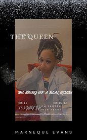 The life of a real queen